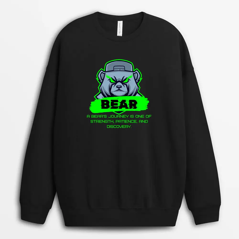 A Bears Journey Is One Of Strength Patience And Discovery Oggyxtee Sweatshirt - Black