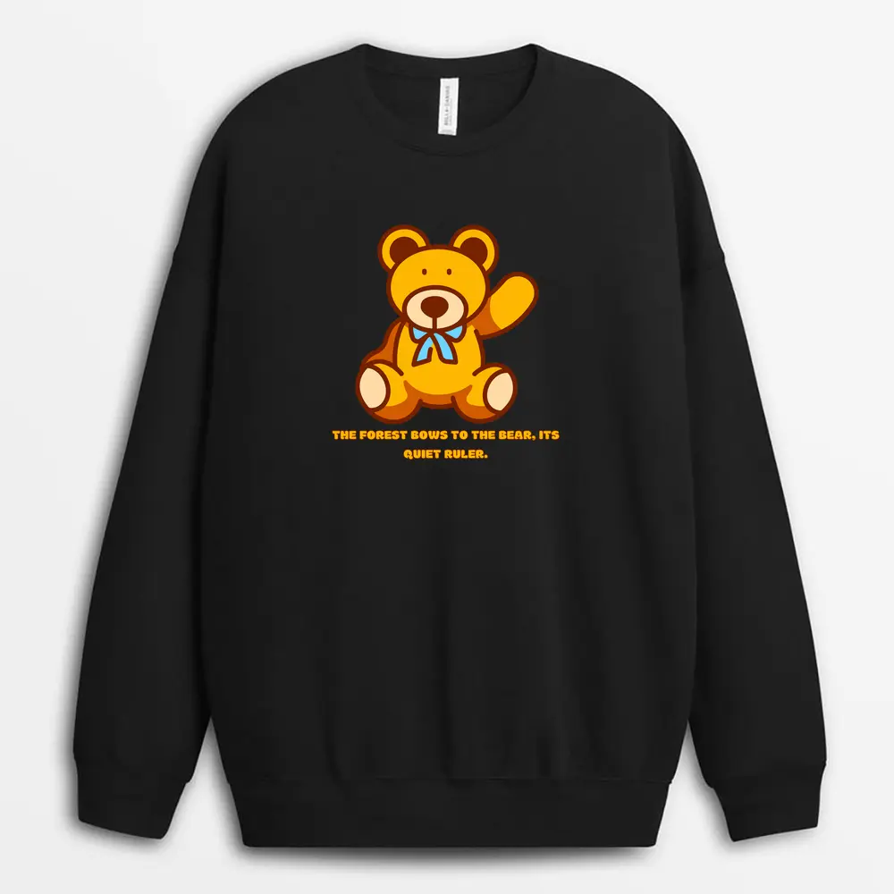 The Forest Bows To The Bear Its Quiet Ruler Oggyxtee Sweatshirt - Black