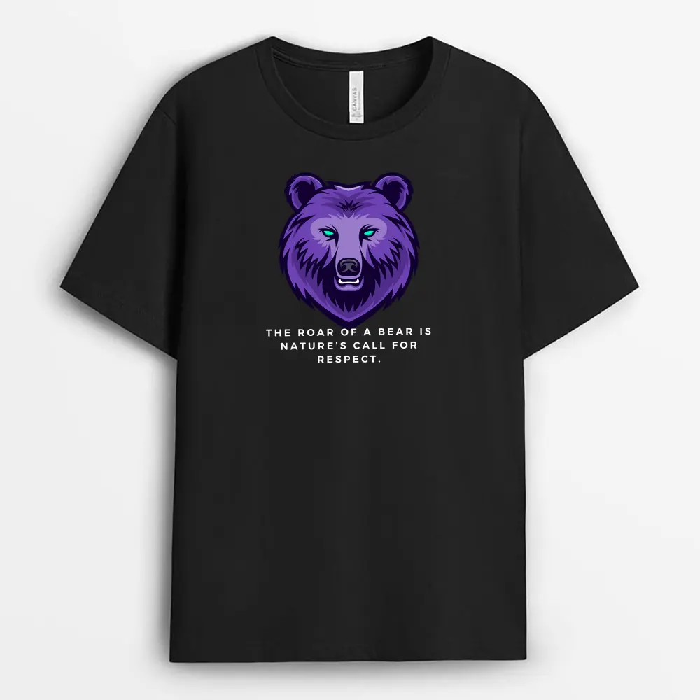 The Roar Of A Bear Is Natures Call For Respect Oggyxtee T-Shirt - Black